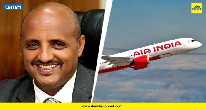 Tewolde Gebremariam : एअर इंडियाच्या सीईओपदी तेवोल्डे गेब्रेमारियम; टाटा समूहाचा मोठा निर्णय